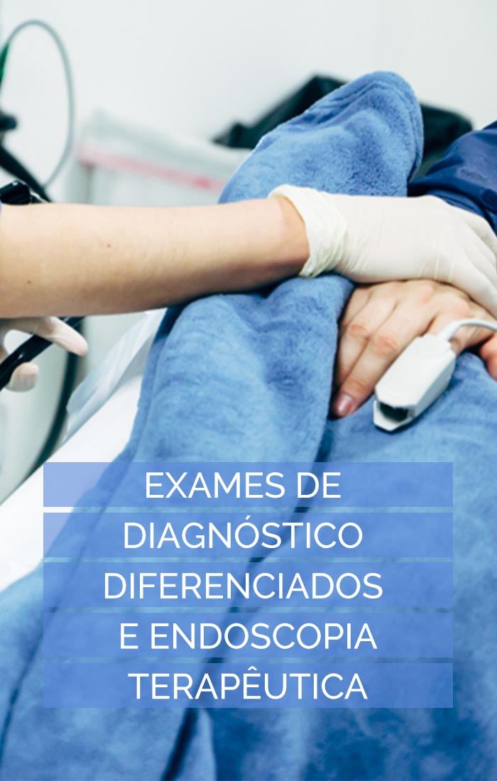 Exames de diagnóstico diferenciados e endoscopia terapêutica